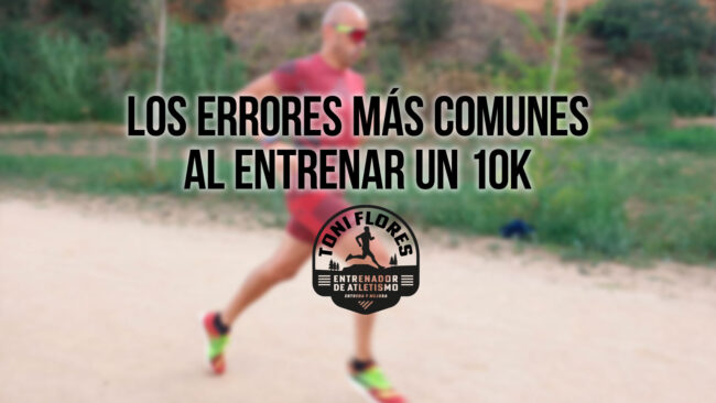 Los errores más comunes al entrenar un 10K