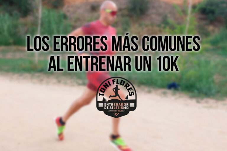 Los errores más comunes al entrenar un 10K
