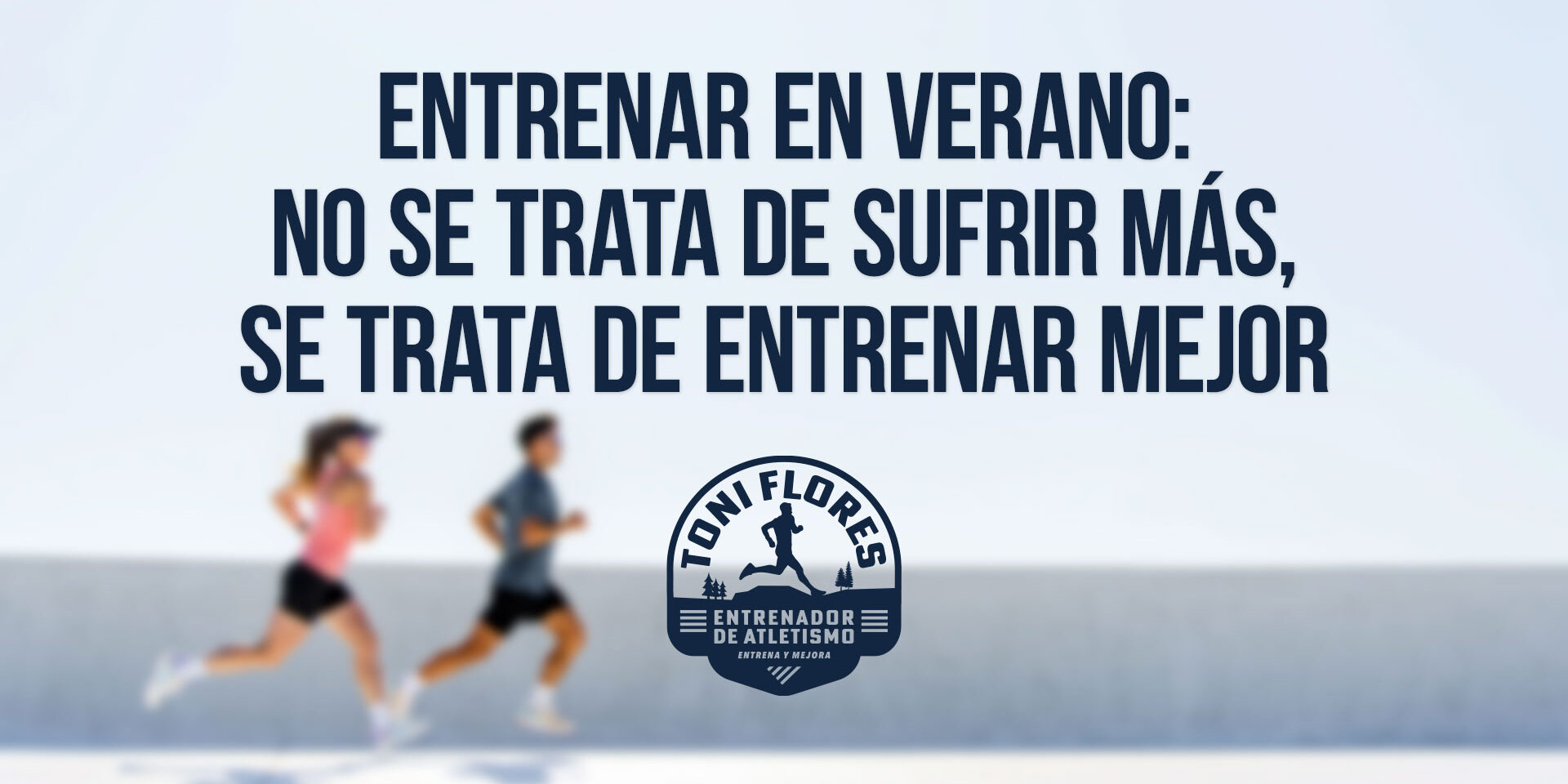 Entrenar en verano: no se trata de sufrir más, se trata de entrenar mejor Entrenar en verano: no se trata de sufrir más, se trata de entrenar mejor
