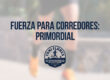 Fuerza para corredores: primordial