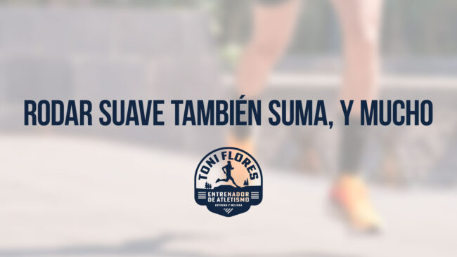 Rodar suave también suma, y mucho