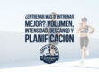 ¿Entrenar más o entrenar mejor? Volumen, intensidad, descanso y planificación