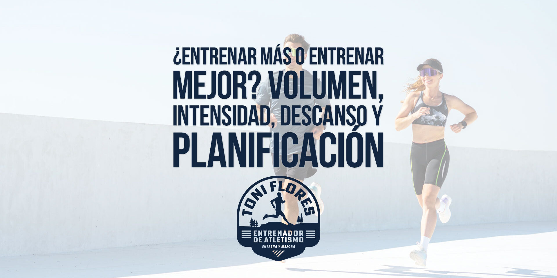 ¿Entrenar más o entrenar mejor? Volumen, intensidad, descanso y planificación