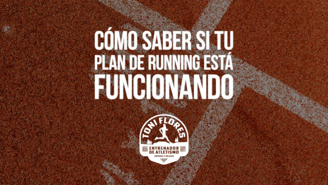 Cómo saber si tu plan de running está funcionando