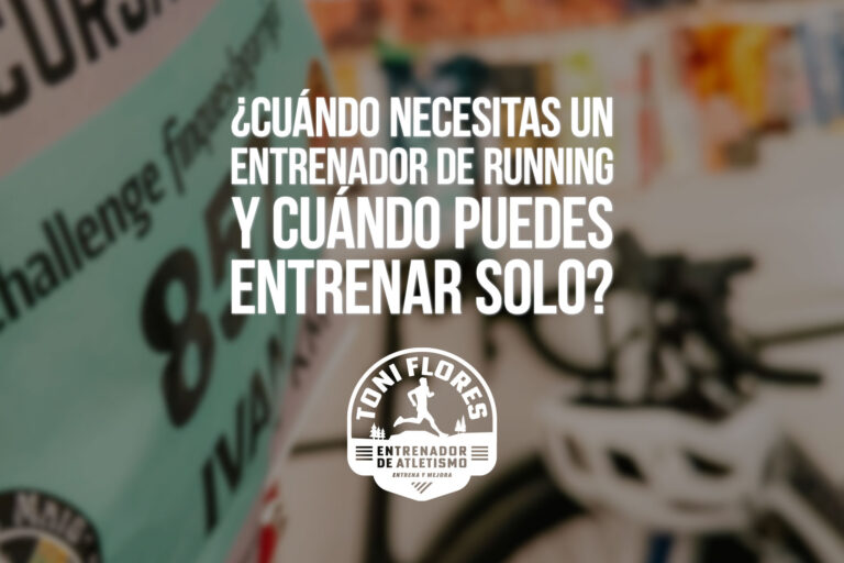 ¿Cuándo necesitas un entrenador de running y cuándo puedes entrenar solo?