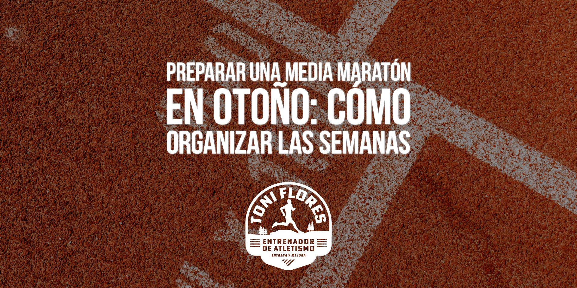 Preparar una media maratón en otoño: cómo organizar las semanas Preparar una media maratón en otoño: cómo organizar las semanas