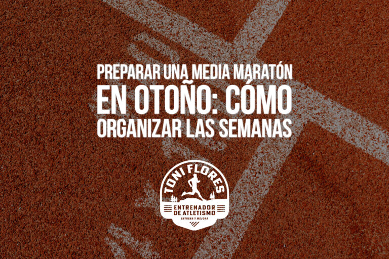 Preparar una media maratón en otoño: cómo organizar las semanas