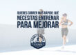 Quieres correr más rápido: qué necesitas entrenar para mejorar