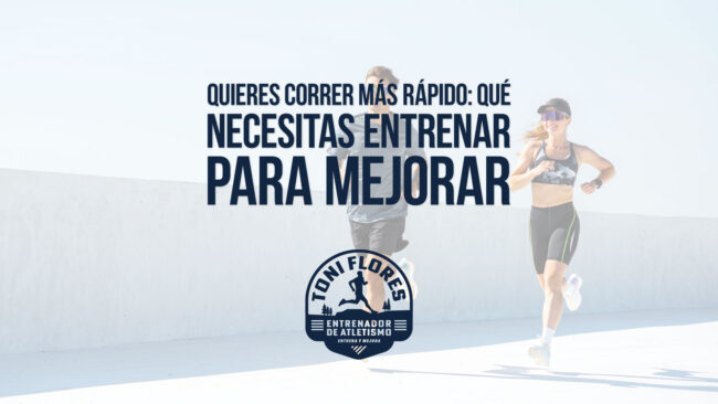 Quieres correr más rápido: qué necesitas entrenar para mejorar