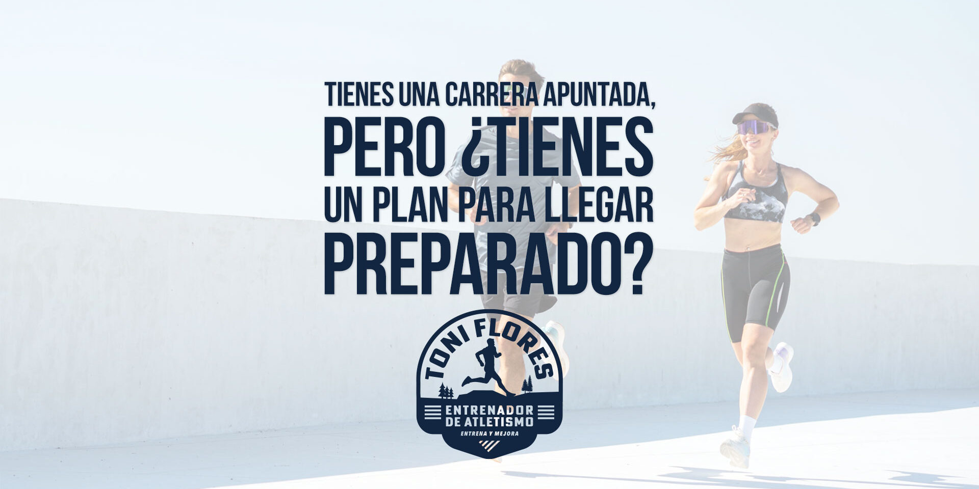 Tienes una carrera apuntada, pero ¿tienes un plan para llegar preparado?