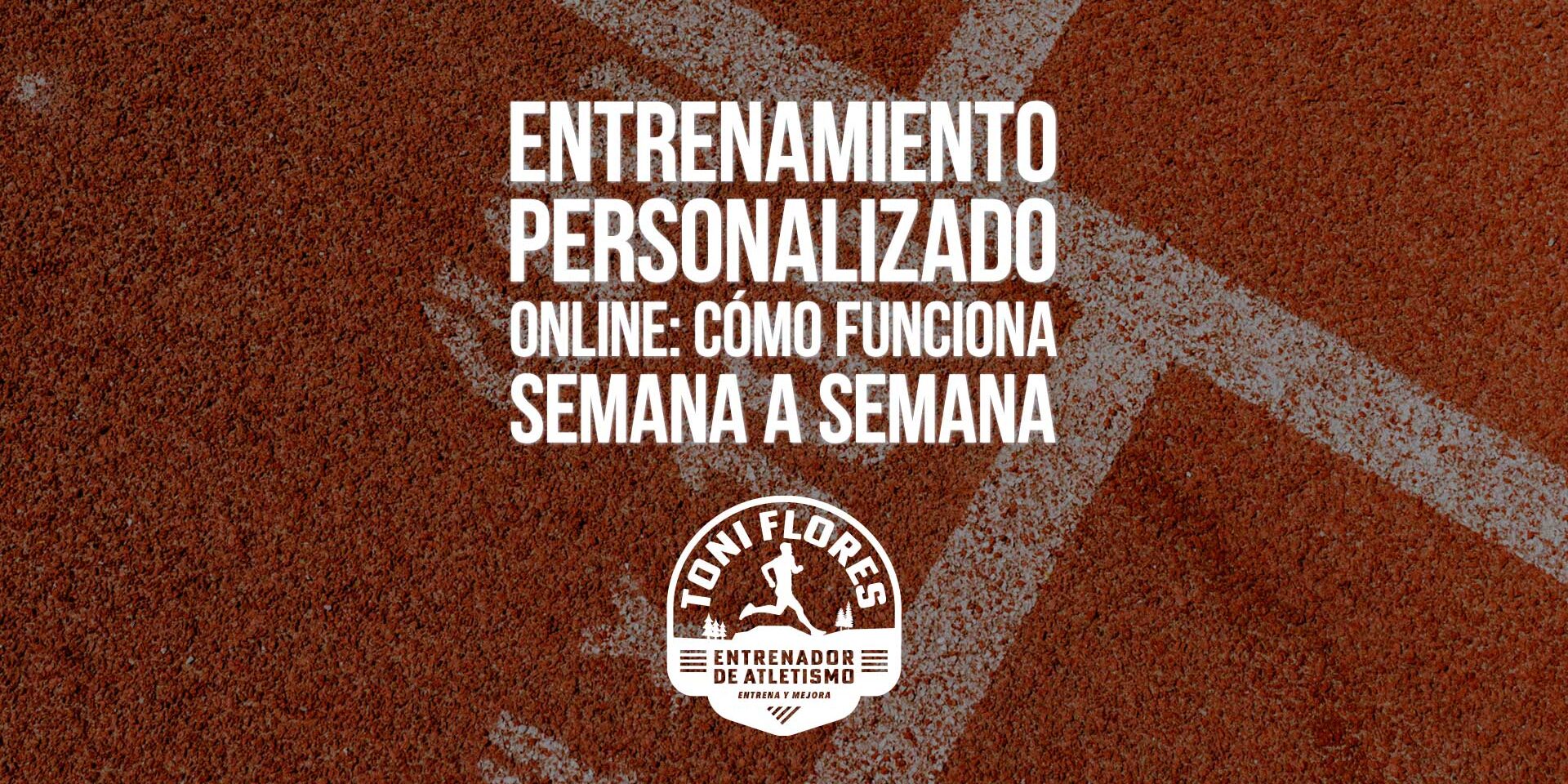 Entrenamiento personalizado online: cómo funciona semana a semana Entrenamiento personalizado online: cómo funciona semana a semana