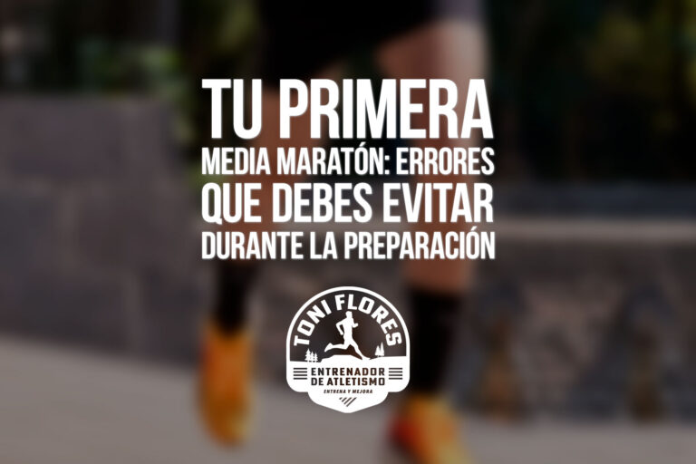 Tu primera media maratón: errores que debes evitar durante la preparación